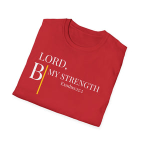 LORD, B|MY STRENGTH