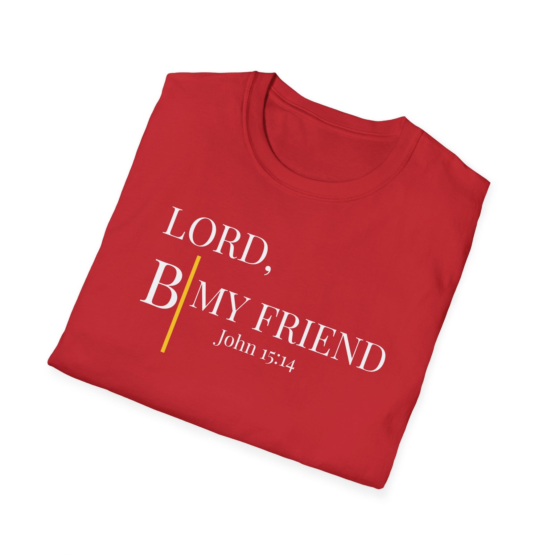 LORD, B| MY FRIEND